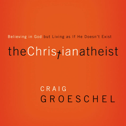 The Christian Atheist: Believing in God but Living as if He Doesn't Exist - unabridged audio book on MP3-CD