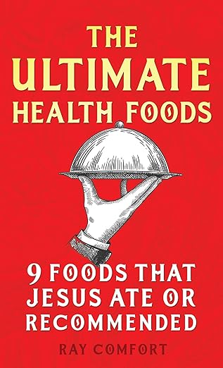 The Ultimate Health Foods 9 Foods That Jesus Ate or Recommended