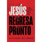 Jesús Regresa Pronto - Libro