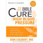 The New Bible Cure for High Blood Pressure: Ancient Truths, Natural Remedies, and the Latest Findings for Your Health Today