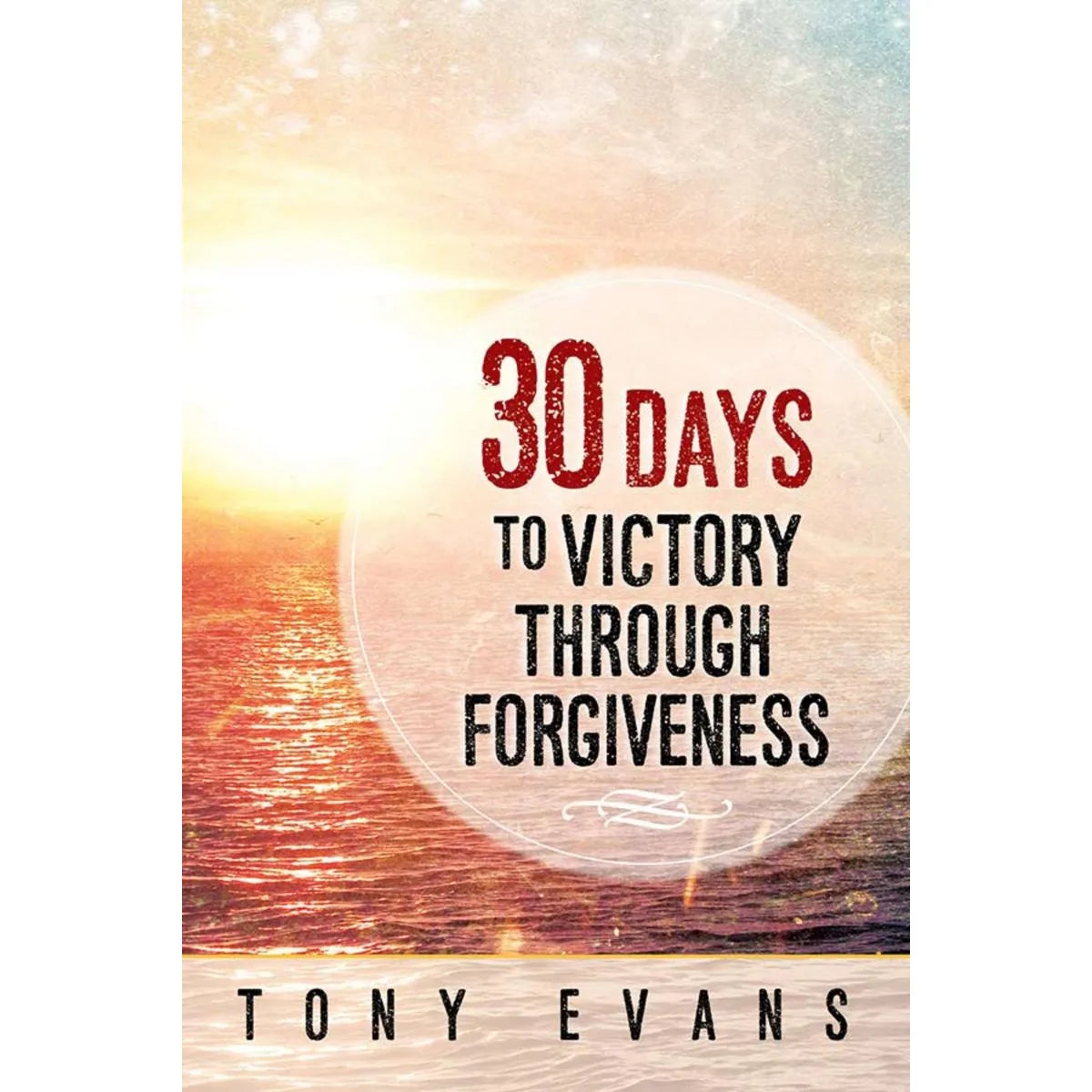 30 Days to Victory Through Forgiveness