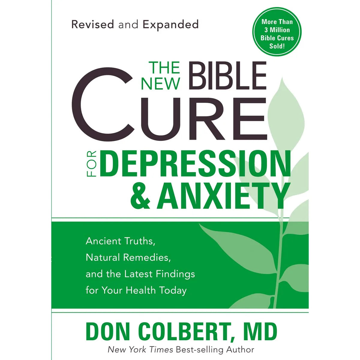 The New Bible Cure For Depression & Anxiety: Ancient Truths, Natural Remedies, and the Latest Findings for Your Health Today (New Bible Cure (Siloam))