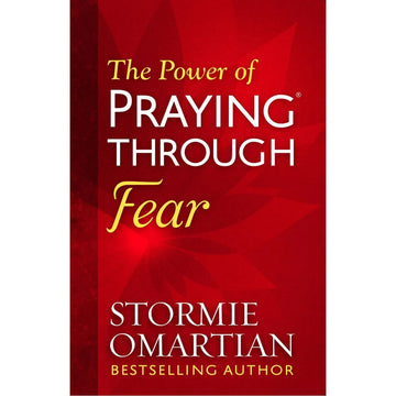 The Power Of Praying Through Fear