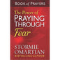 The Power Of Praying Through Fear Book Of Prayers