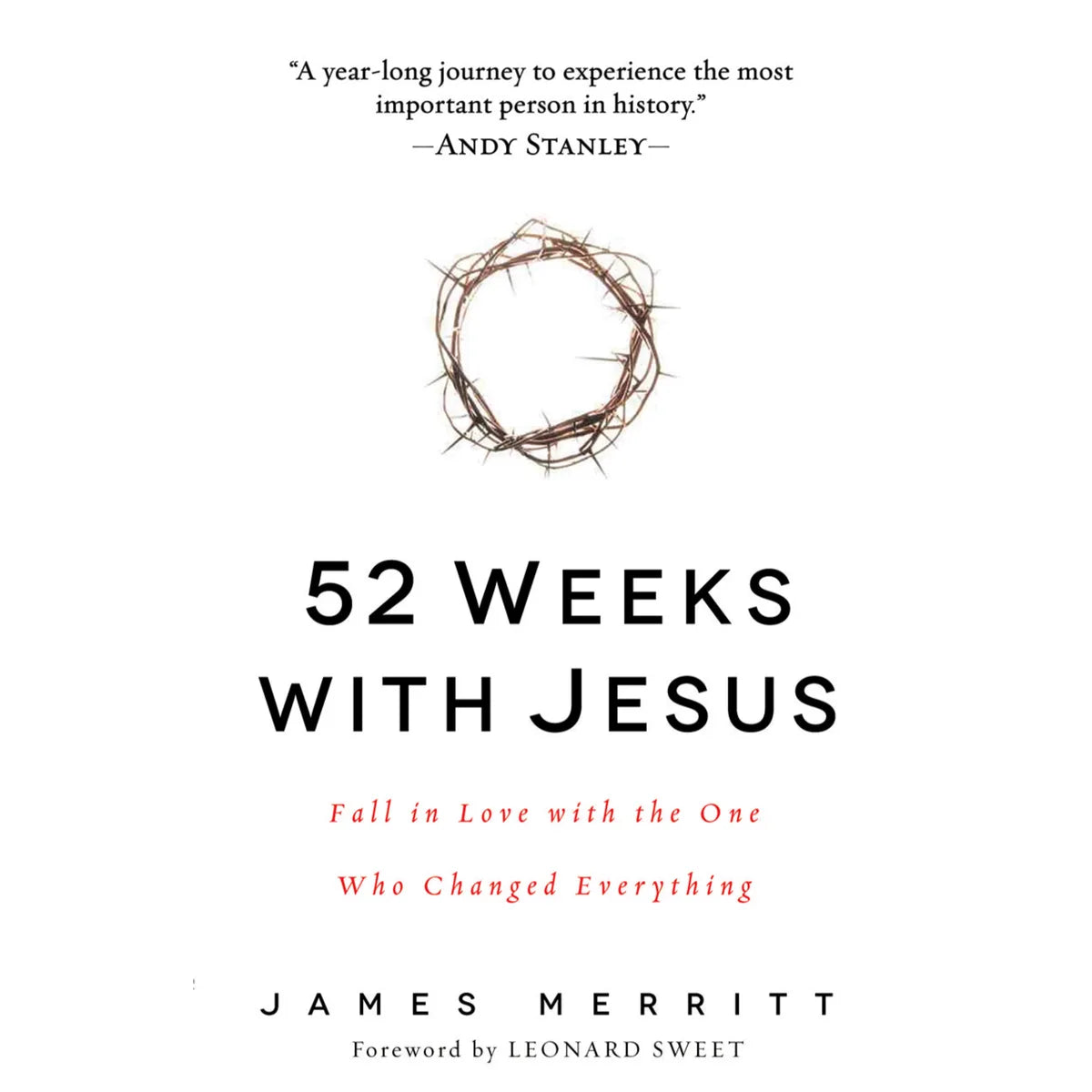 52 Weeks with Jesus: Fall in Love with the One Who Changed Everything, softcover