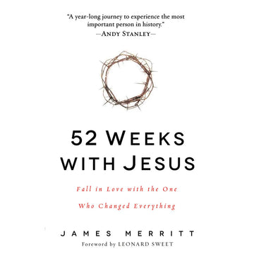52 Weeks with Jesus: Fall in Love with the One Who Changed Everything, softcover