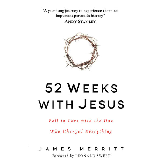52 Weeks with Jesus: Fall in Love with the One Who Changed Everything, softcover