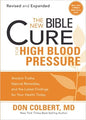 The New Bible Cure for High Blood Pressure: Ancient Truths, Natural Remedies, and the Latest Findings for Your Health Today