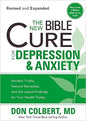 The New Bible Cure For Depression & Anxiety: Ancient Truths, Natural Remedies, and the Latest Findings for Your Health Today (New Bible Cure (Siloam))