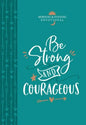 Be Strong and Courageous: Morning & Evening Devotional