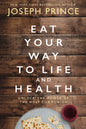 Eat Your Way To Life And Health