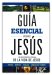 Guia esencial sobre Jesus (Ultimate Guide to Jesus)