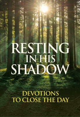 Resting in His Shadow: Devotions to Close the Day