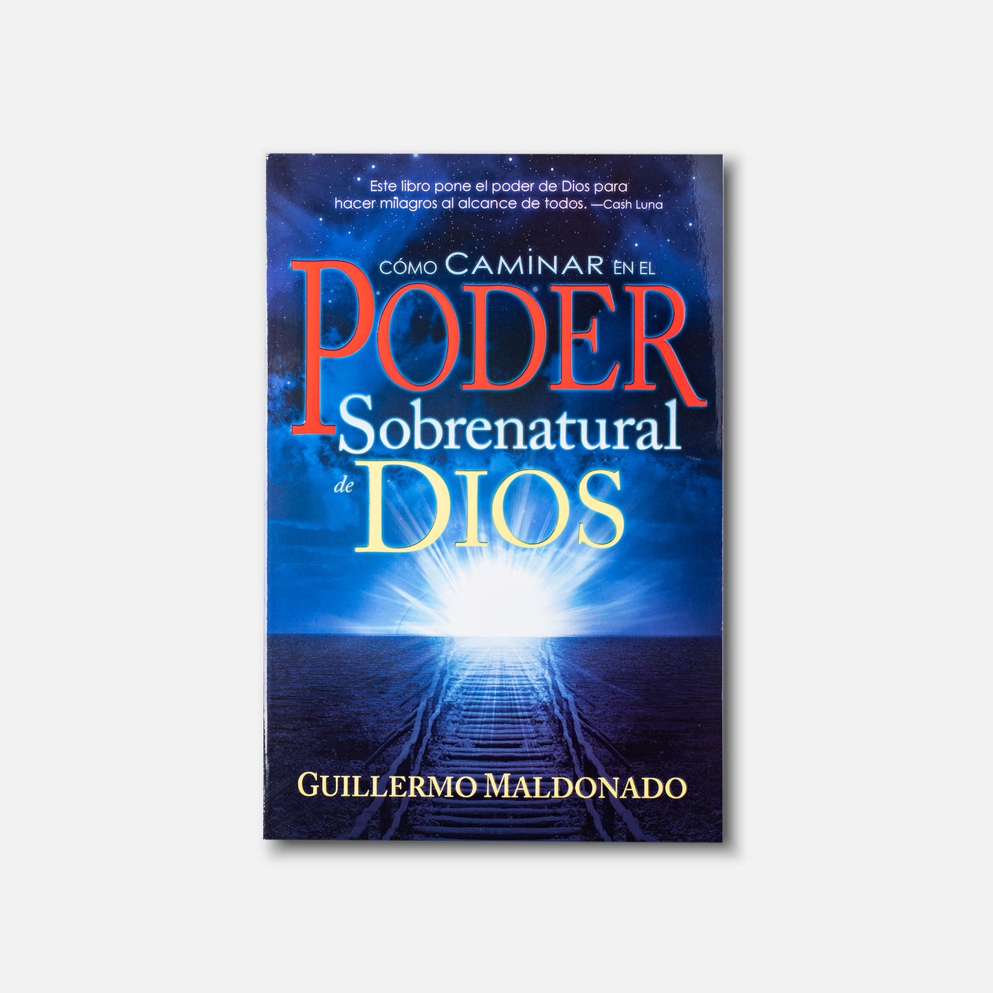 Como Caminar En El Poder Sobrenatural de Dios - Book