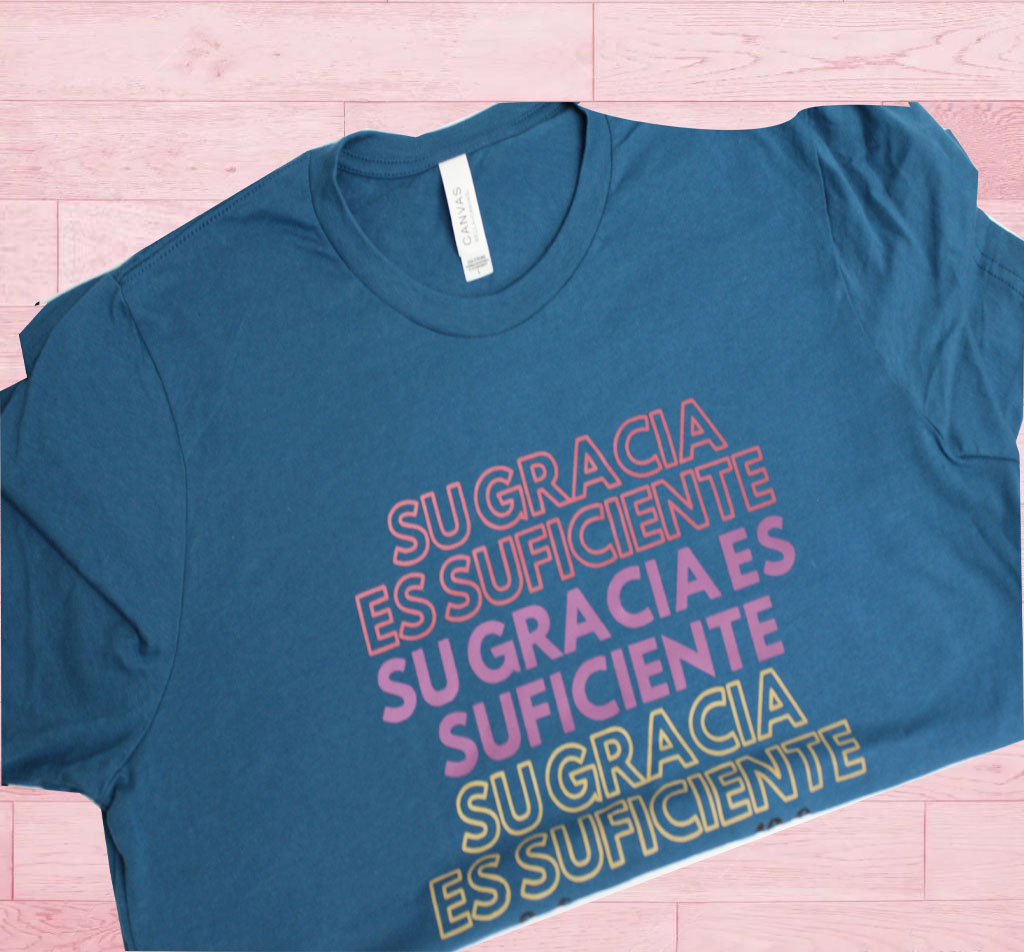 Su Gracia es Suficiente- T Shirt